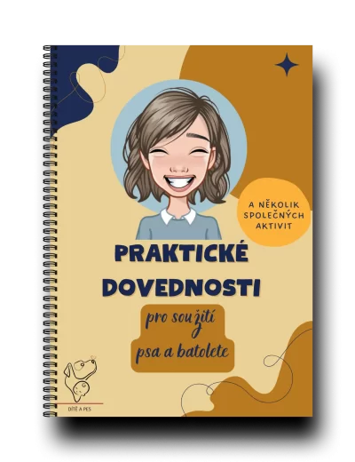prakticke-dovednosti-pes-a-batole Titulní strana dokumentu s aktivitami pro psa a batole, nazvaného „Praktické dovednosti pro soužití s batoletem“